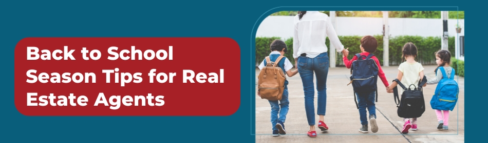 Back to School Season Tips for Real Estate Agents