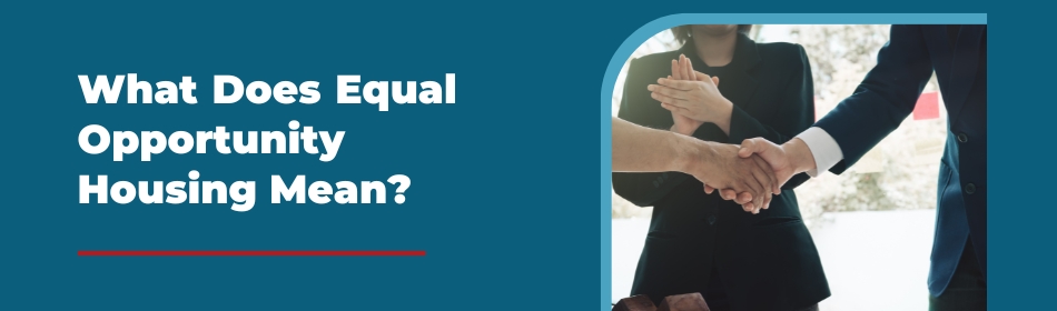 What Does Equal Opportunity Housing Mean?