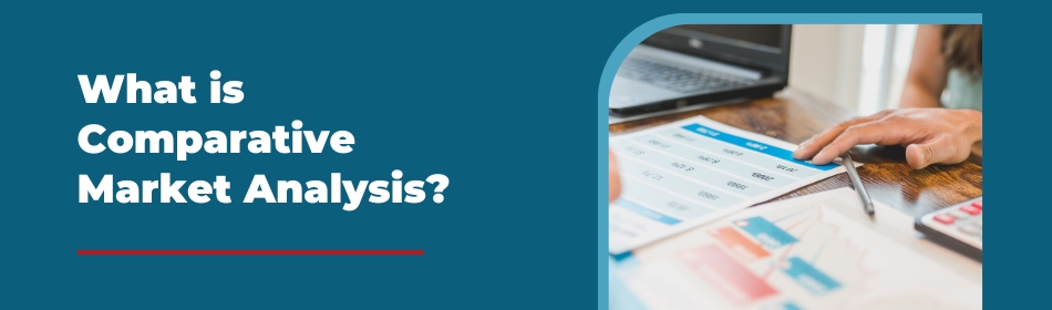 CMA Meaning Real Estate: What is Comparative Market Analysis?