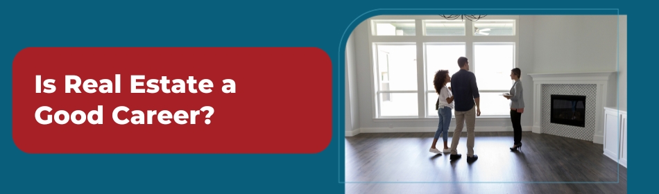 Is Real Estate a Good Career?