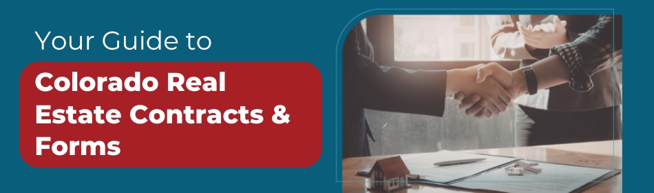 Your Guide to Colorado Real Estate Contracts & Forms