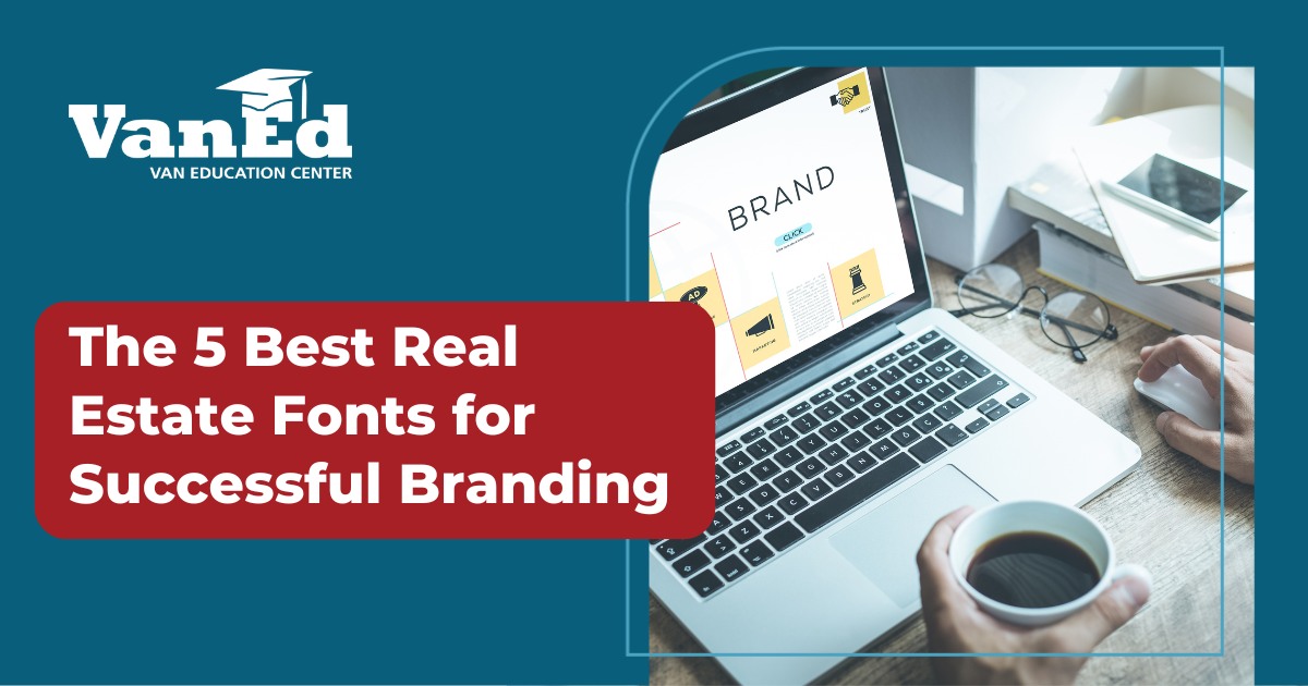The 5 Best Real Estate Fonts for Successful Branding