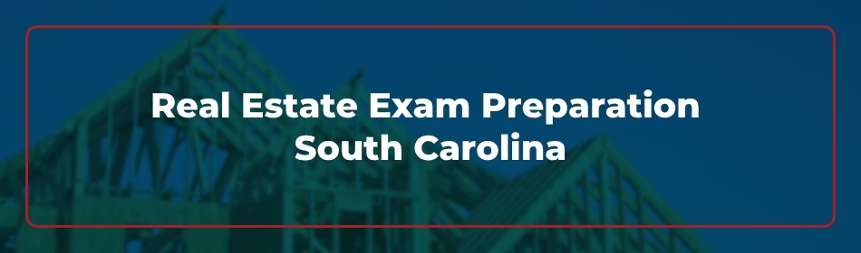 Real Estate Exam Preparation South Carolina