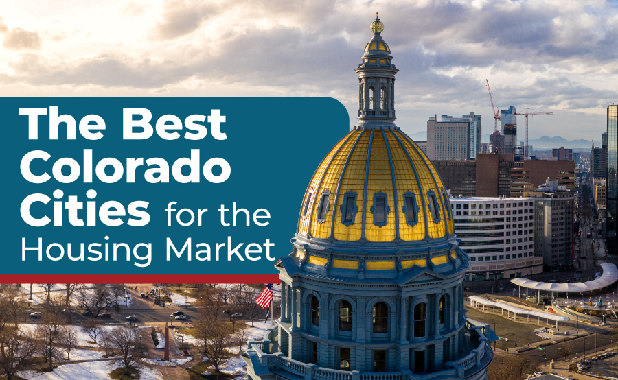 Colorado Housing Market: Best Cities for Real Estate Agents (2023)