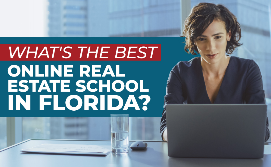 What's The Best Real Estate School In Florida