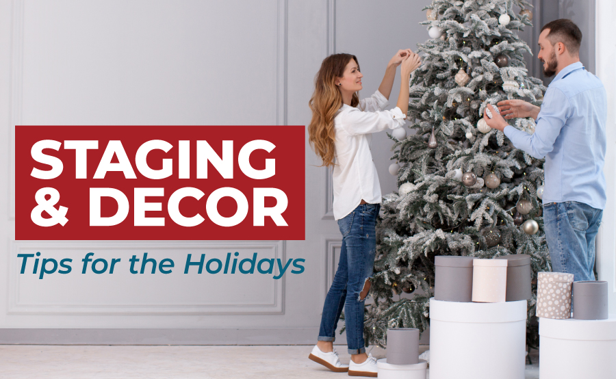 Staging and Decor Tips for the Holidays