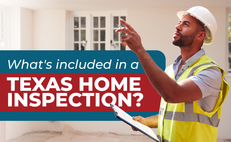 Texas Real Estate Home Inspector: What's Included in an Inspection?