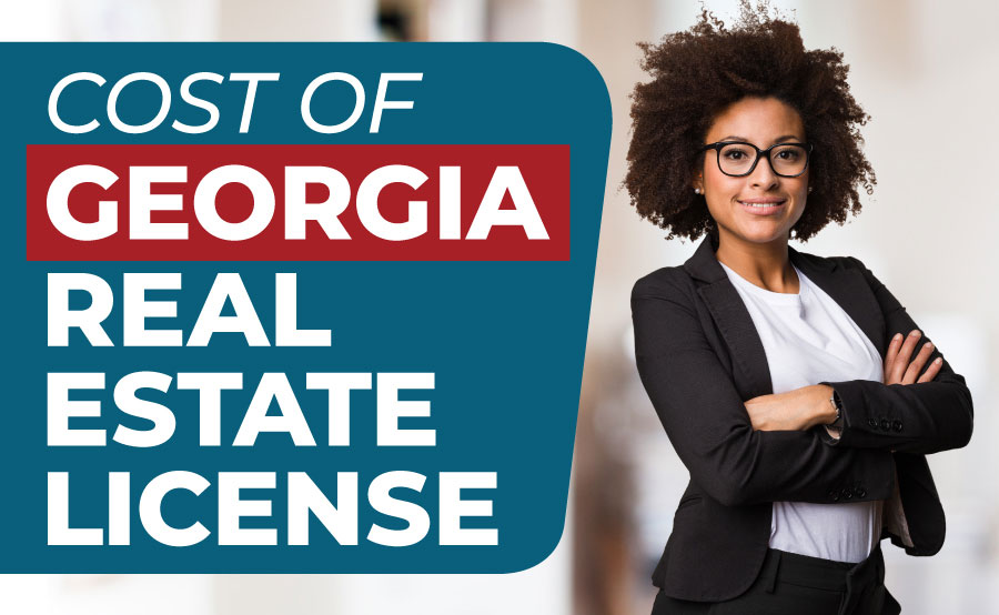 How Much Does It Cost to Get a Real Estate License in Georgia?