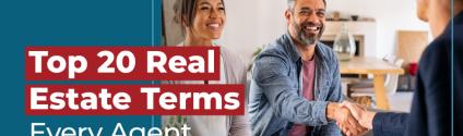 Top 20 Real Estate Terms Every Agent Should Know