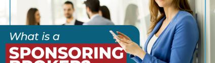 What Is a Sponsoring Broker in Real Estate?