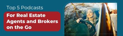 Podcasts for Real Estate Agents and Brokers