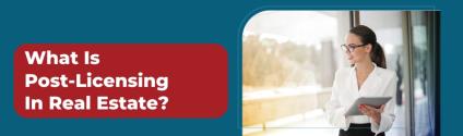 Post-Licensing In Real Estate