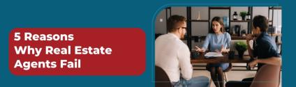 Reasons Why Real Estate Agents Fail