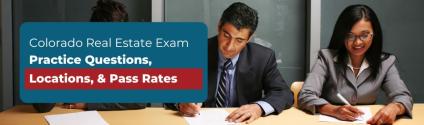 Colorado Real Estate Exam - Practice Questions, Locations, & Pass Rates