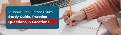 Missouri Real Estate Exam - Study Guide, Practice Questions, & Locations