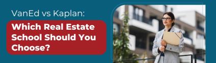 VanEd vs Kaplan: Which Real Estate School Should You Choose?