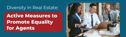 Diversity in Real Estate: Active Measures to Promote Equality for Agents