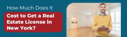 How Much Does It Cost to Get a Real Estate License in New York?