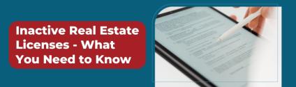 Inactive Real Estate Licenses - What You Need to Know