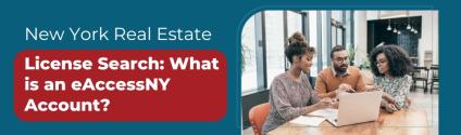 New York Real Estate License Search: What is an eAccessNY Account?