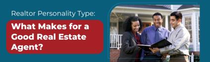 Realtor Personality Type: What Makes for a Good Real Estate Agent?