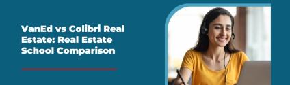 VanEd vs Colibri Real Estate: Real Estate School Comparison