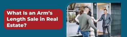 What Is an Arm’s Length Sale in Real Estate?