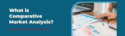 CMA Meaning Real Estate: What is Comparative Market Analysis?