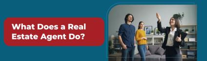 What Does a Real Estate Agent Do?