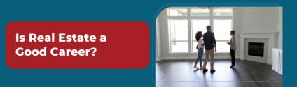 Is Real Estate a Good Career?