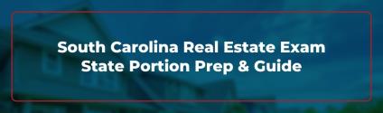 South Carolina Real Estate Exam State Portion Prep & Guide
