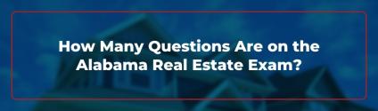 How Many Questions Are on the Alabama Real Estate Exam?