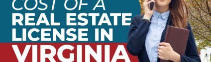 How Much Does It Cost to Get a Real Estate License in Virginia?