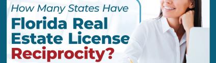 How Many States Have Florida Real Estate License Reciprocity?