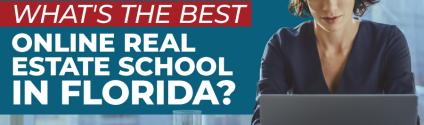 What's The Best Real Estate School In Florida