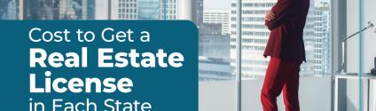 How Much Does It Cost to Get a Real Estate License in Each State?