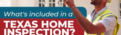 Texas Real Estate Home Inspector: What's Included in an Inspection?