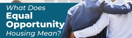 What Does Equal Opportunity Housing Mean?
