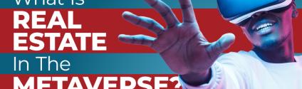 Digital Real Estate for Beginners: What is Real Estate in the Metaverse?