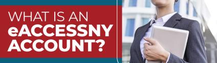 New York Real Estate License Search: What is an eAccessNY Account?