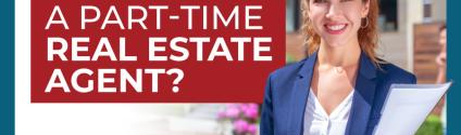 Can You Be a Part-Time Real Estate Agent?